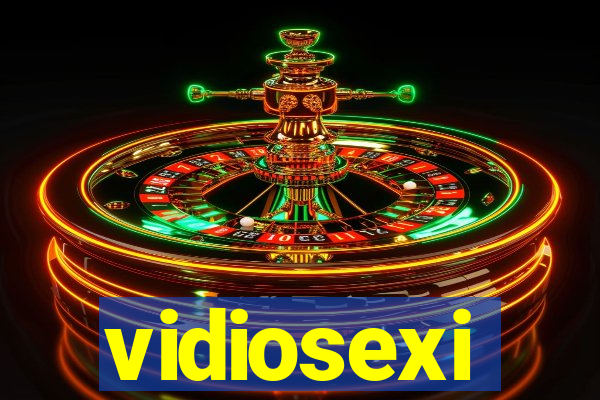 vidiosexi