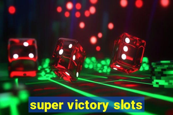 super victory slots