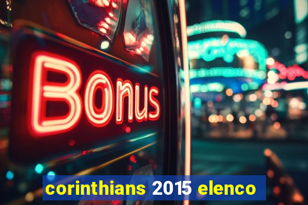 corinthians 2015 elenco