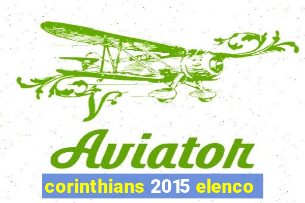 corinthians 2015 elenco