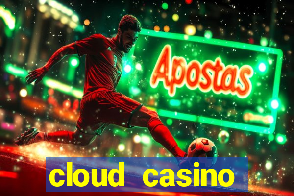 cloud casino welcome bonus