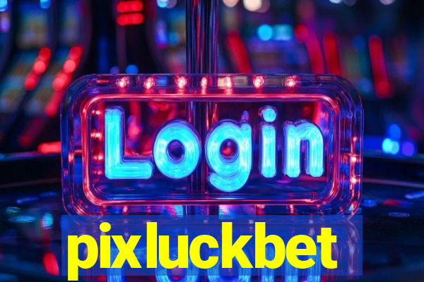 pixluckbet