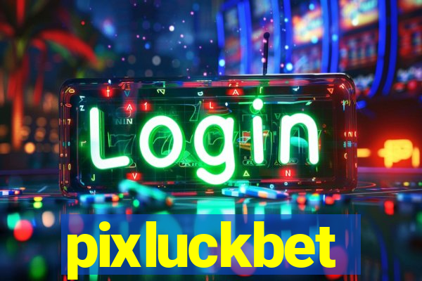 pixluckbet