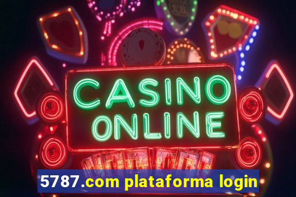 5787.com plataforma login