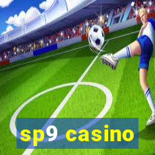 sp9 casino