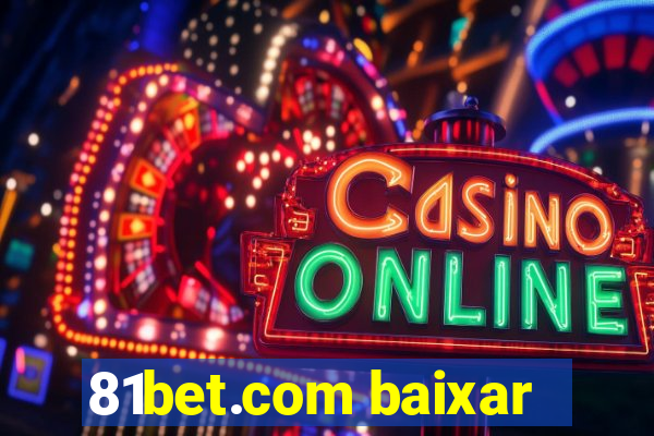 81bet.com baixar