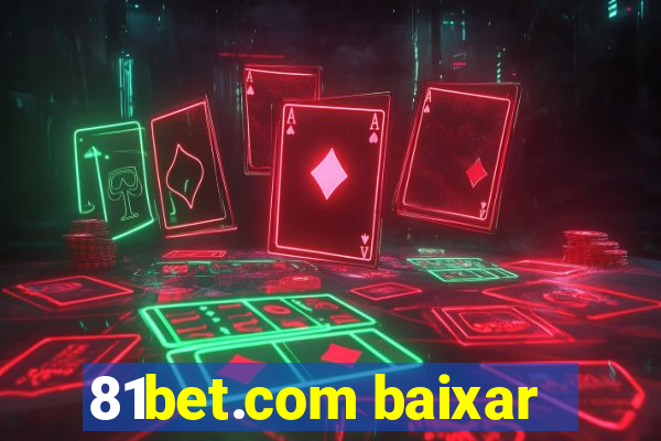 81bet.com baixar