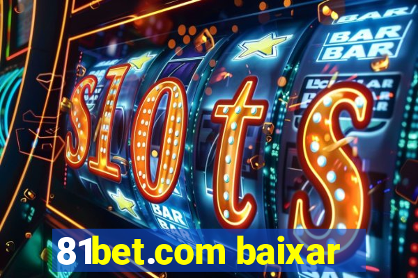 81bet.com baixar