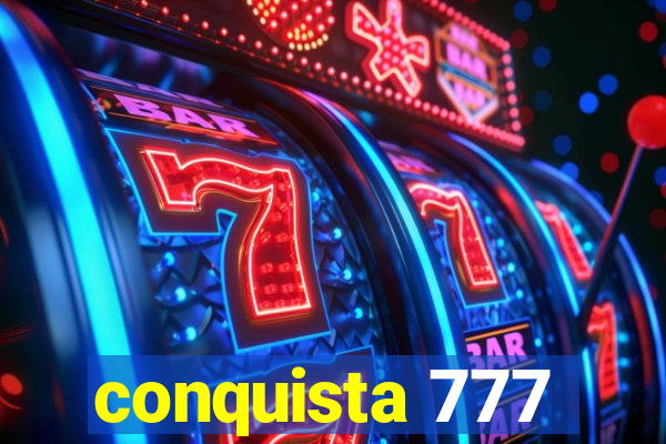 conquista 777