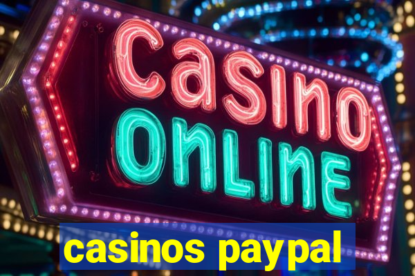 casinos paypal