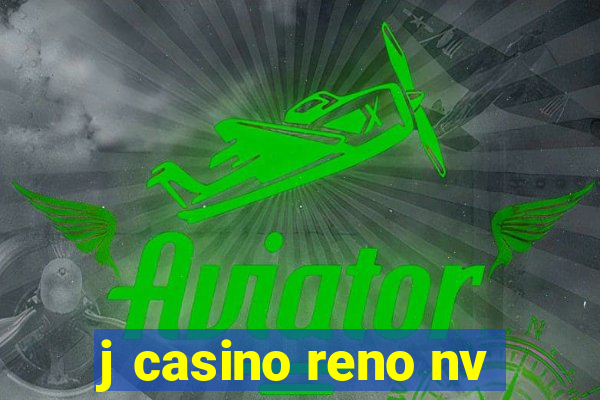 j casino reno nv