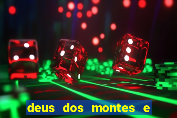 deus dos montes e dos vales