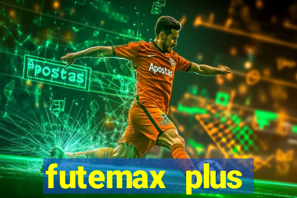 futemax plus futebol ao vivo