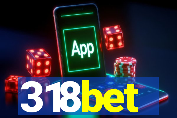 318bet