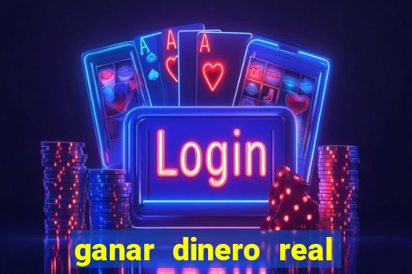 ganar dinero real jugando casino