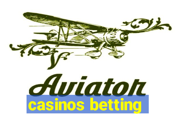 casinos betting