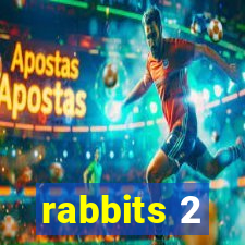 rabbits 2