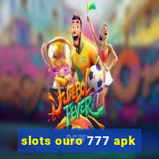 slots ouro 777 apk