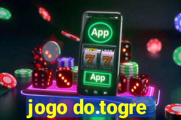 jogo do.togre