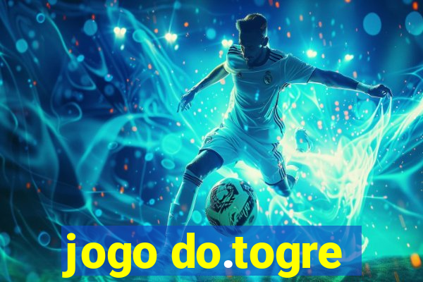 jogo do.togre