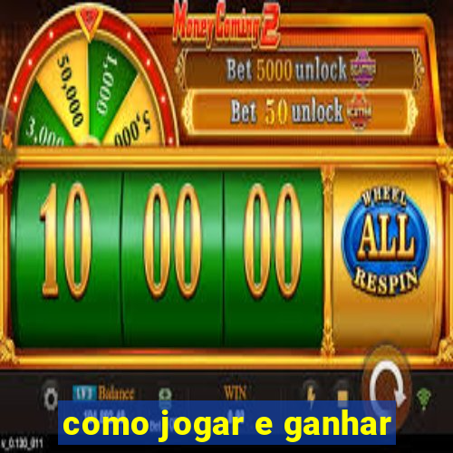 como jogar e ganhar