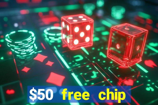 $50 free chip casino no deposit