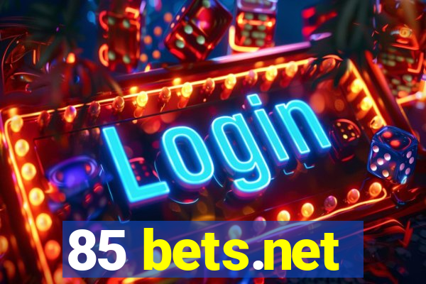 85 bets.net