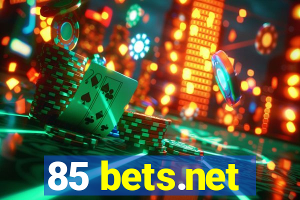 85 bets.net