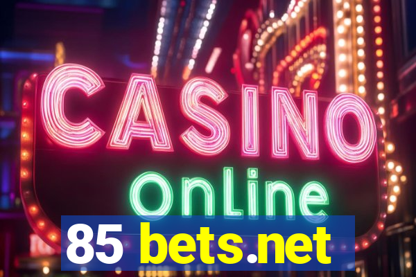 85 bets.net