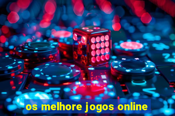 os melhore jogos online