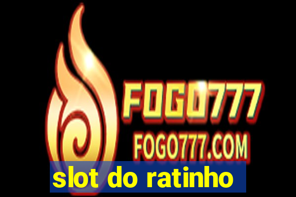 slot do ratinho