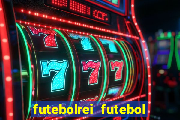 futebolrei futebol ao vivo