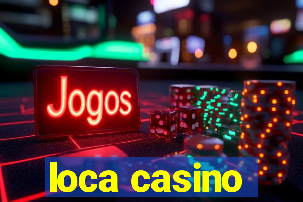 loca casino