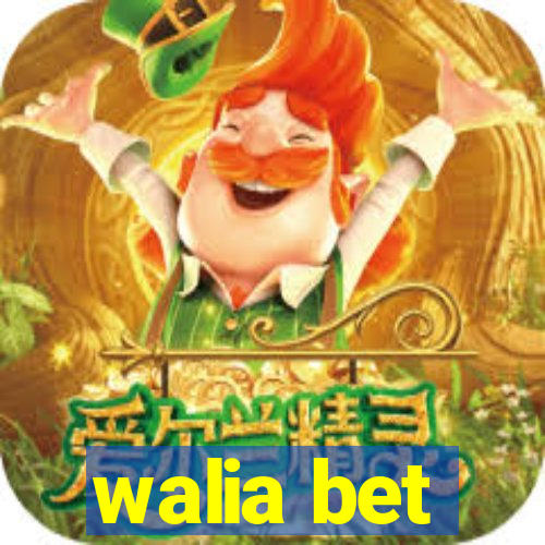 walia bet