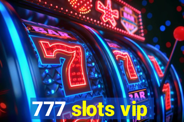 777 slots vip