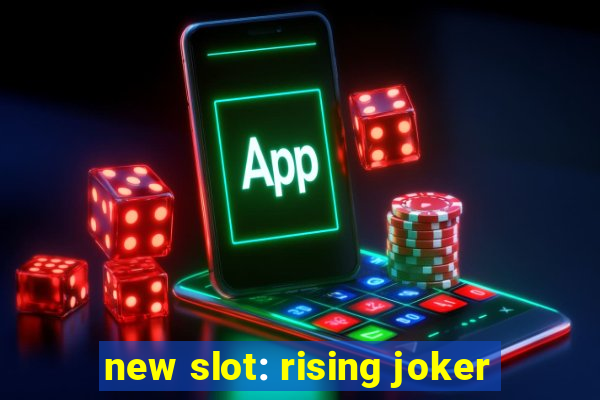 new slot: rising joker