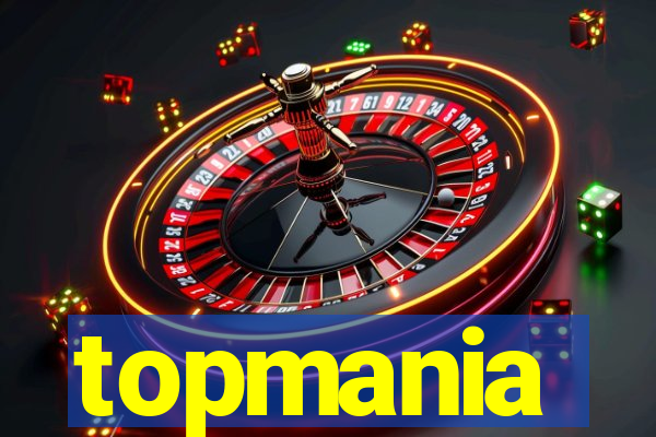 topmania