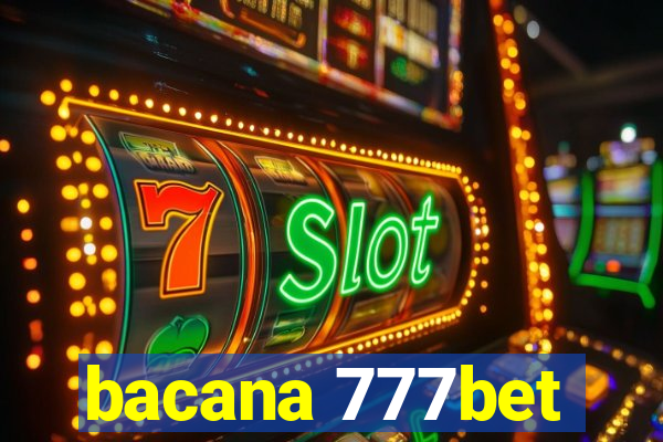 bacana 777bet