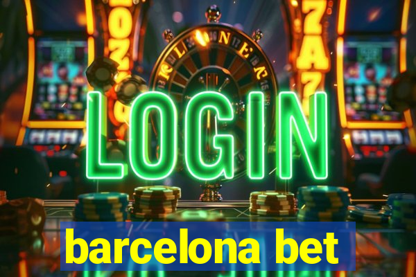 barcelona bet