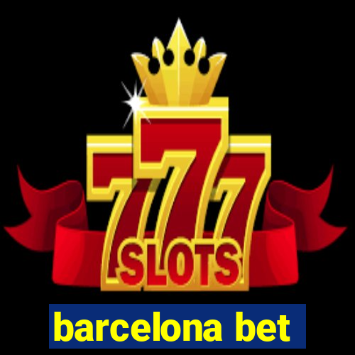 barcelona bet