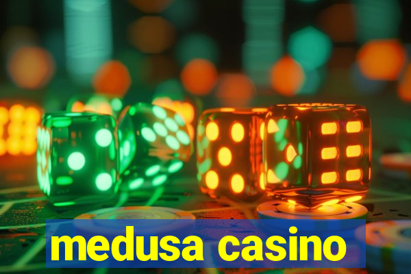 medusa casino