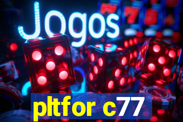 pltfor c77