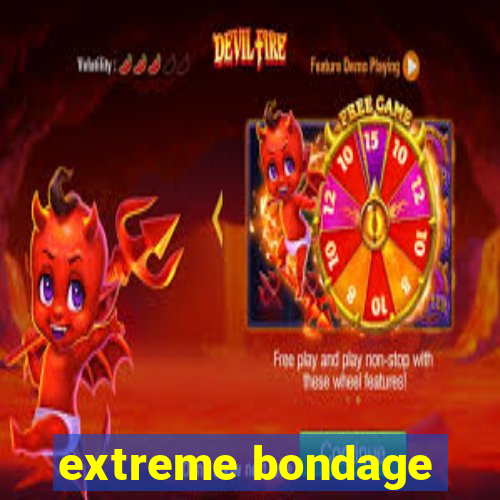 extreme bondage