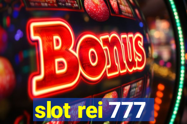 slot rei 777