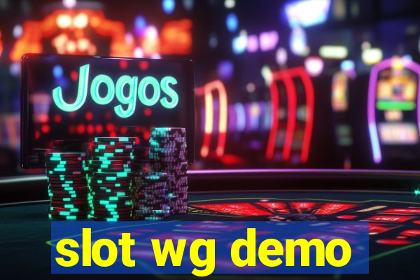 slot wg demo