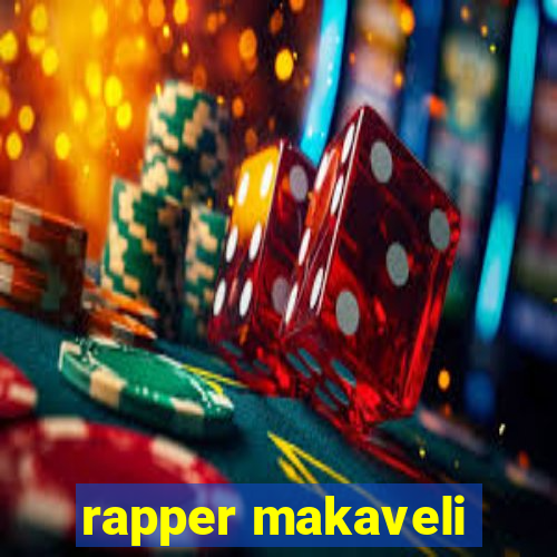 rapper makaveli