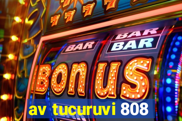 av tucuruvi 808