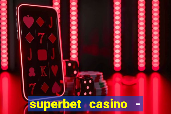 superbet casino - games online