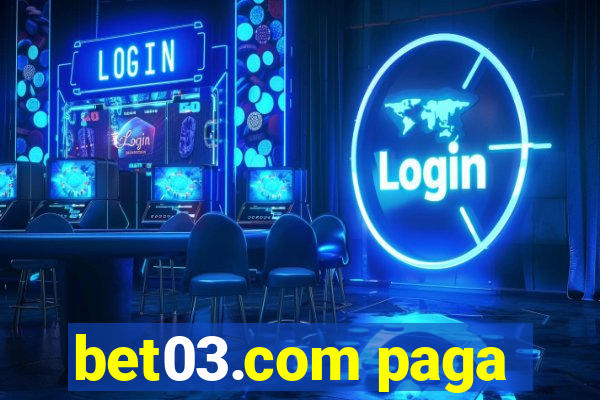 bet03.com paga