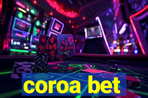 coroa bet